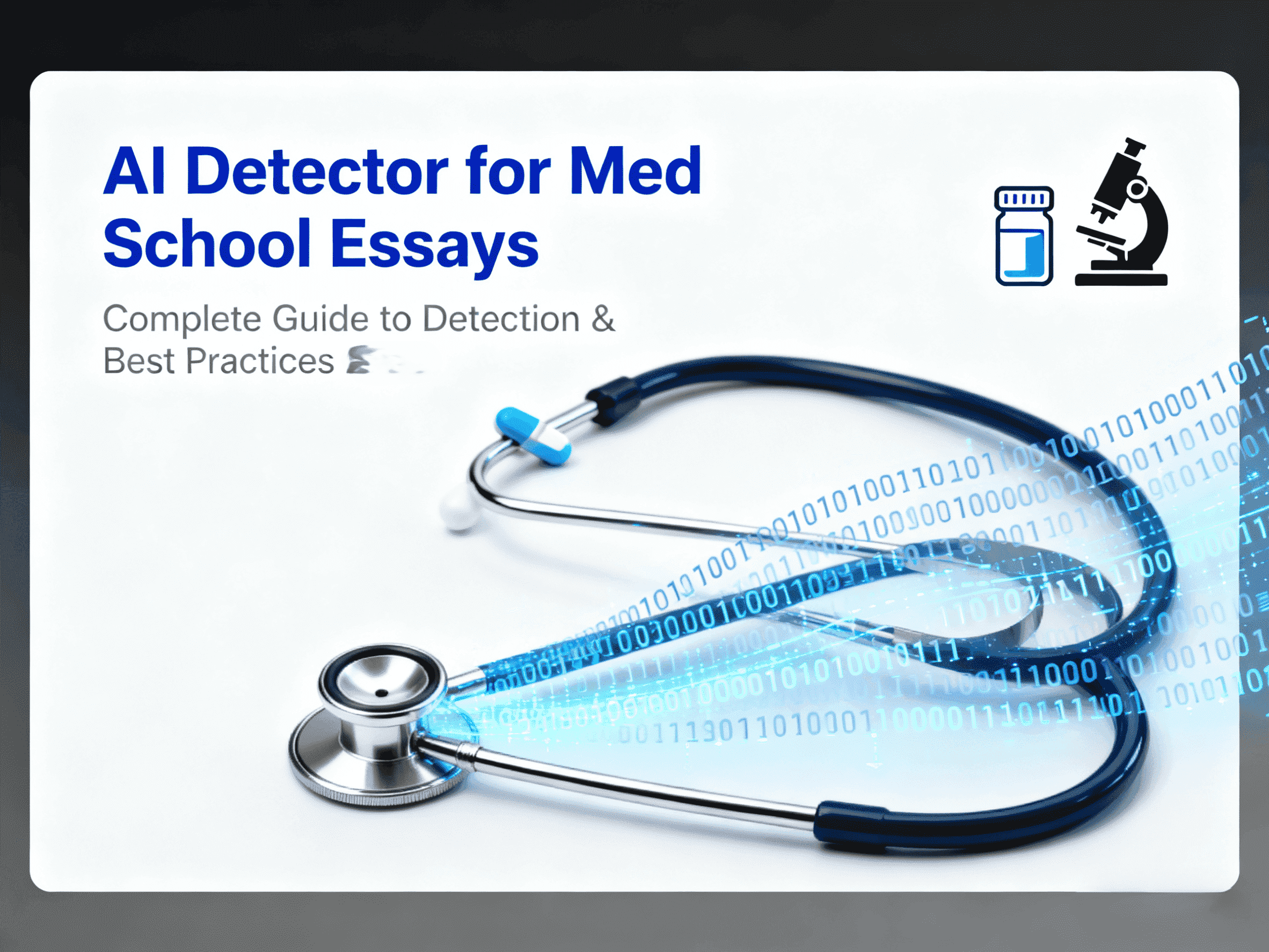 AI Detector for Med School Essays: Complete Guide to Detection & Best Practices 2025